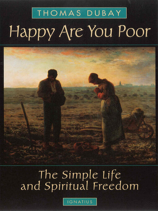 Title details for Happy are You Poor by Thomas Dubay - Available